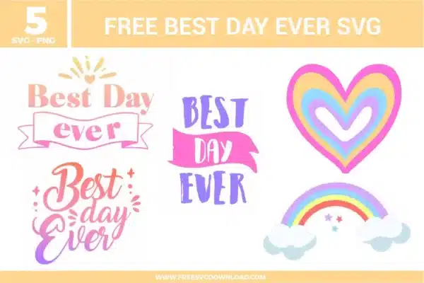 Cheerful Best Day Ever quote designs with playful hand-lettered typography, soft pink and purple tones, a rainbow heart outline, and a pastel rainbow with clouds creating a happy, celebratory vibe.