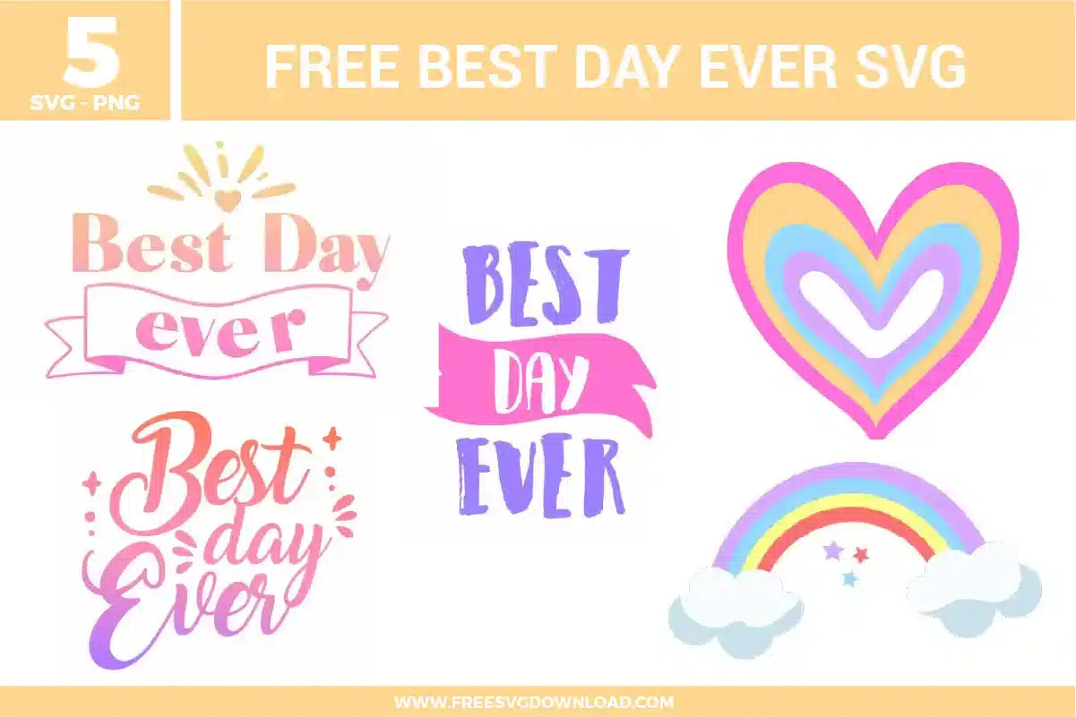 Best Day Ever Free SVG Files