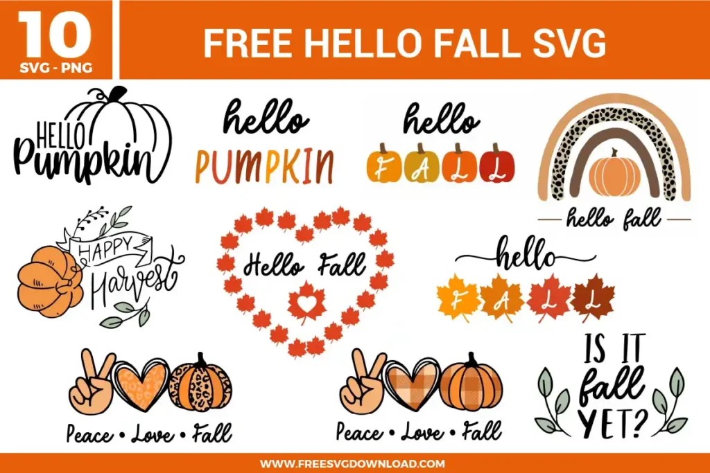 Hello Fall SVG bundle preview showing ten autumn designs with Hello Pumpkin text, Hello Fall lettering, pumpkin graphics, leaf heart artwork, Happy Harvest design, fall rainbow, Peace Love Fall phrases, and orange seasonal colors for Cricut and Silhouette.