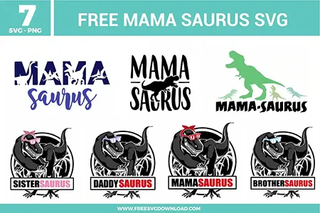 A collection of seven free svg files featuring dinosaur family designs, "Mamasaurus" themes, and family matching graphics. The top row includes a navy blue and purple "Mamasaurus" font design with integrated T-Rex silhouettes; a bold black stacked "Mama Saurus" quote with a dinosaur silhouette walking between the words; and a green T-Rex silhouette leading three smaller baby dinosaurs with bold "MAMA-SAURUS" typography below. The bottom row displays four circular emblem illustrations featuring detailed black T-Rex dinosaurs wearing colorful sunglasses and headbands, customized for "Sistersaurus" with a pink bow, "Daddysaurus" with purple sunglasses, "Mamasaurus" with a red bandana, and "Brothersaurus" with blue sunglasses.