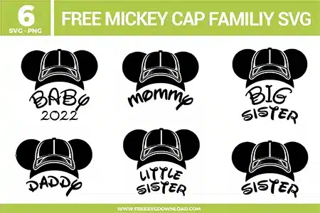 Free Mickey cap family SVG designs showing Mickey head silhouettes wearing baseball caps with mommy daddy baby big sister and little sister text