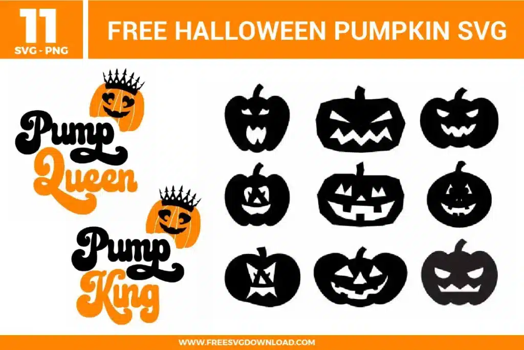 11 free svg files for Halloween featuring "Pump Queen" and "Pump King" typography with crowned pumpkins and nine unique jack-o'-lantern face silhouettes in spooky and smiling styles, perfect for orange and black vinyl Cricut projects.