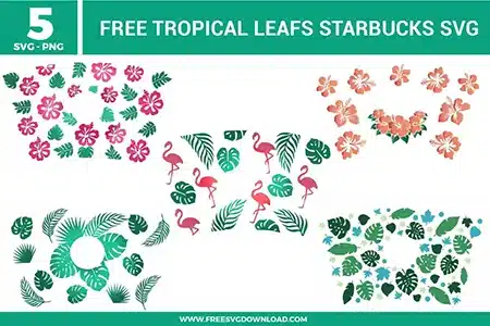 5 free svg files featuring Tropical Leafs Starbucks cup wraps, including vibrant pink hibiscus flowers, pink flamingos with monstera leaves, orange tropical floral arrangements, and lush green jungle foliage patterns designed for cold cup customization.