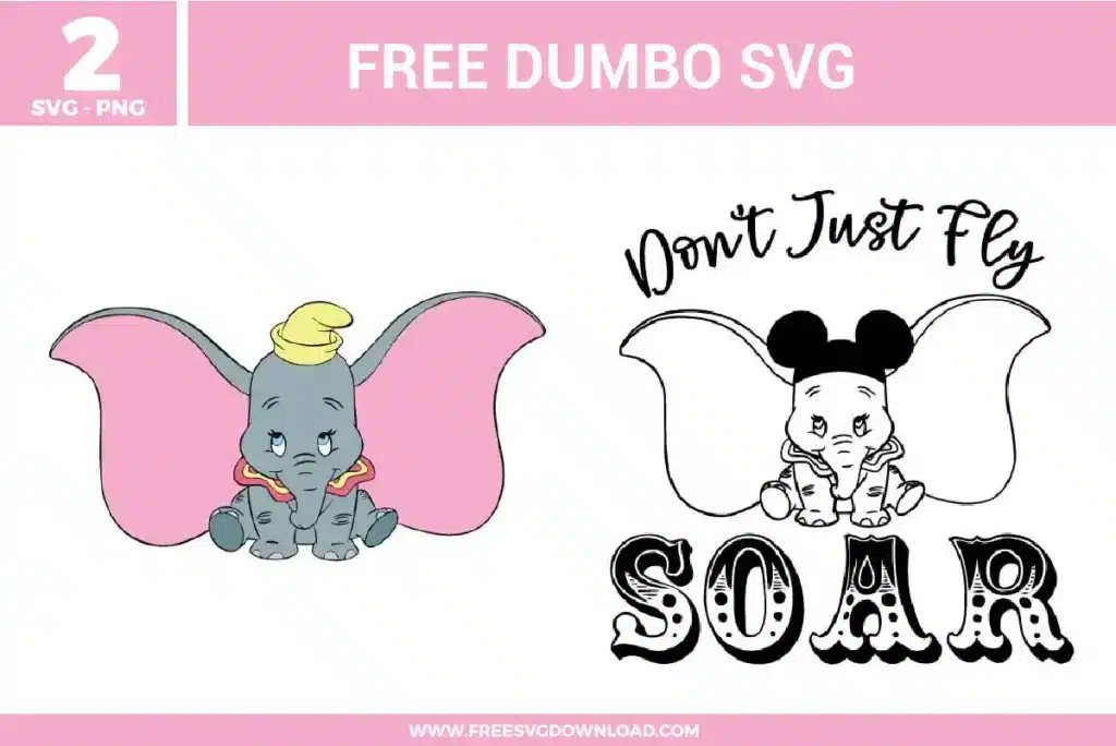Free Dumbo SVG designs showing cute Dumbo character illustrations with large ears and inspirational quote style artwork