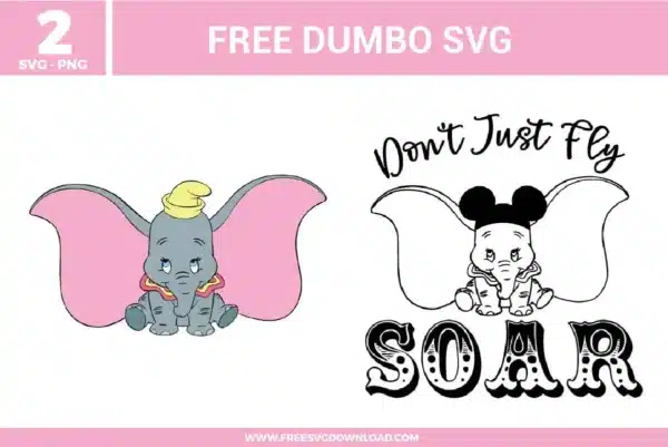 Free Dumbo SVG designs showing cute Dumbo character illustrations with large ears and inspirational quote style artwork