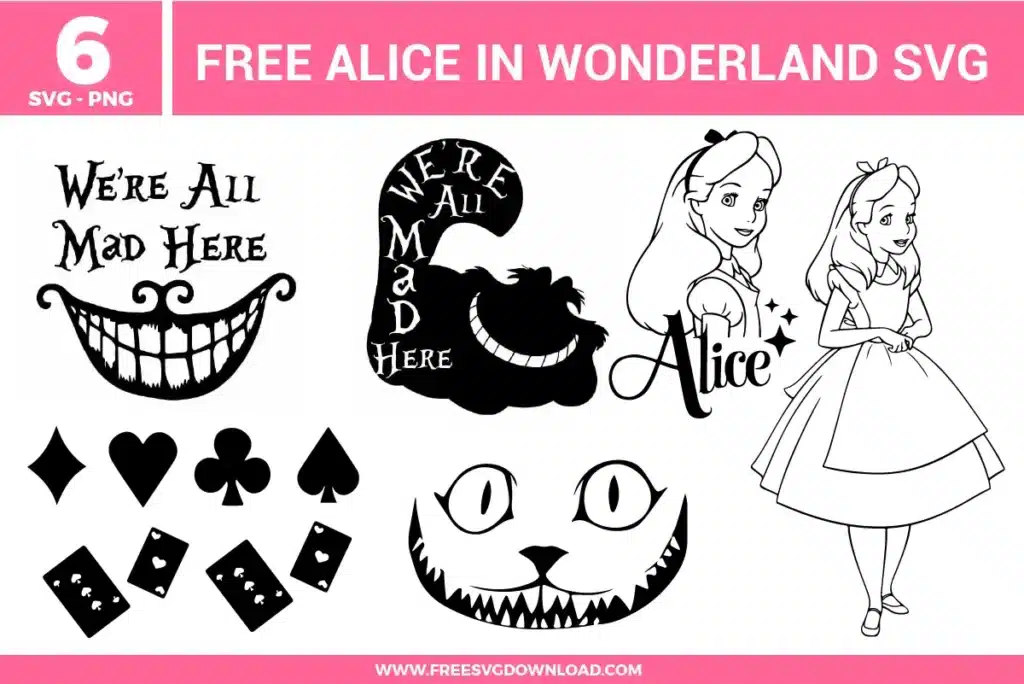 6 Alice In Wonderland free svg files featuring a classic Alice silhouette, the "We're All Mad Here" quote with the Cheshire Cat's grin, a stylistic Alice portrait with stars, and various playing card suit symbols (spades, hearts, clubs, diamonds), perfect for whimsical vinyl decals and DIY tea party decor.