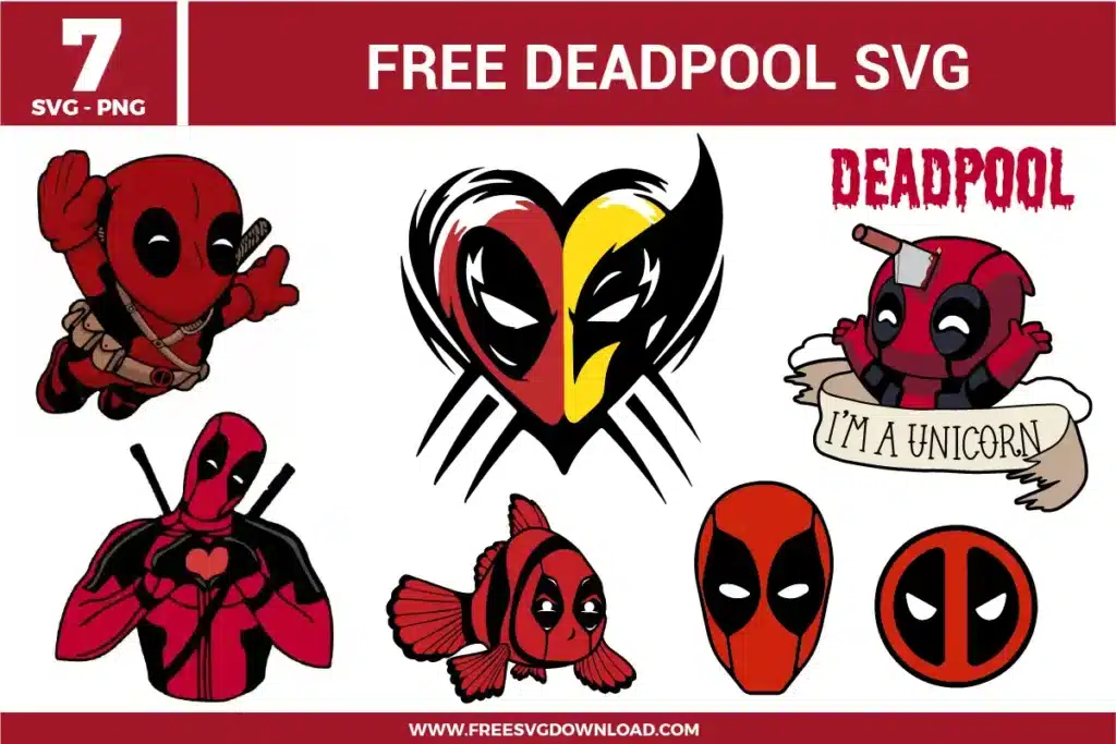 A collection of 7 free svg files featuring Deadpool designs, including a Deadpool and Wolverine heart logo, a chibi "I'm a Unicorn" illustration, Deadpool as a clownfish, and various action poses in his signature red and black suit for custom fan art crafts.