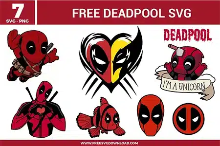 A collection of 7 free svg files featuring Deadpool designs, including a Deadpool and Wolverine heart logo, a chibi "I'm a Unicorn" illustration, Deadpool as a clownfish, and various action poses in his signature red and black suit for custom fan art crafts.