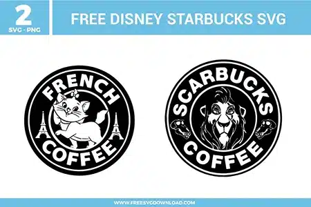 Two free svg files displaying black and white circular emblem decals designed to fit perfectly over the center logo of a 24 oz Starbucks cold cup. The first design on the left features a parody "French Coffee" emblem showcasing Marie the cat from The Aristocats framed by two small Eiffel Tower graphics. The second design on the right presents a villain-themed "Scarbucks Coffee" emblem featuring a detailed vector portrait of Scar from The Lion King flanked by two stylized hyena skulls within the classic double-ring layout.