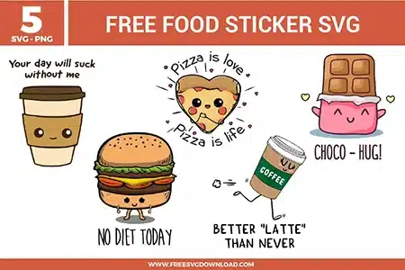 Food Sticker SVG bundle preview showing five cute food designs with coffee cup quote, burger character, pizza heart, latte cup, chocolate bar character, and playful food lettering for Cricut and Silhouette.