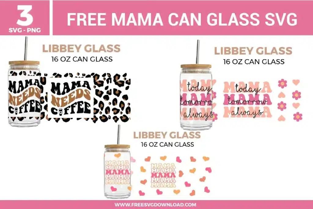 Mama Can Glass Free SVG Files