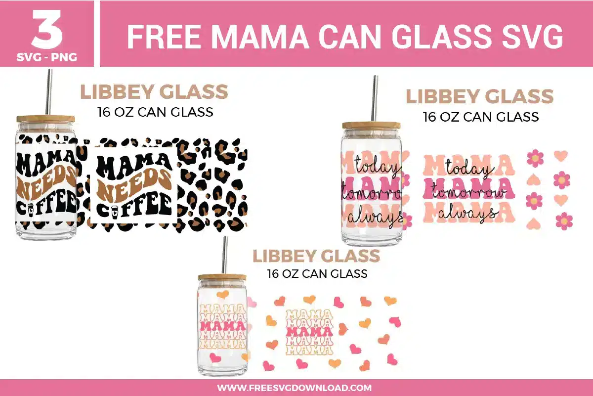 Mama Can Glass Free SVG Files