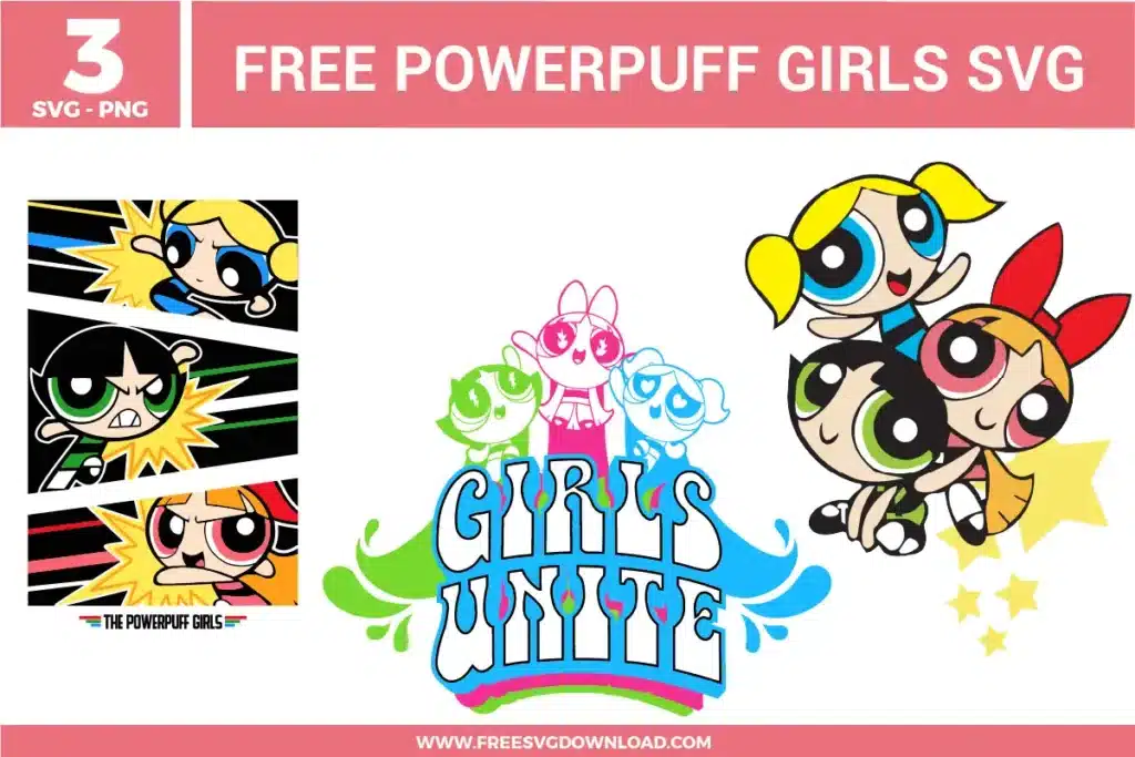 free svg files featuring The Powerpuff Girls, including Blossom, Bubbles, and Buttercup in an action-packed comic strip layout, a "Girls Unite" retro typographic design, and a classic character group illustration with stars for nostalgic vinyl crafts.