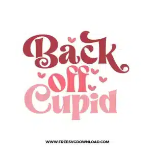 Back Off Cupid Free SVG File