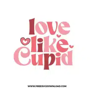 Love Like Cupid Free SVG File