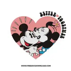Mickey Minnie Better Together Free SVG File