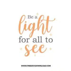 Be A Light For All See Free SVG File