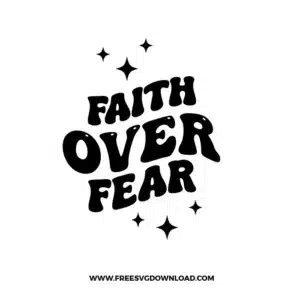 Faith Over Fear Free SVG File
