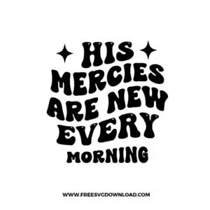 His Mercies Are New Every Morning Free SVG File