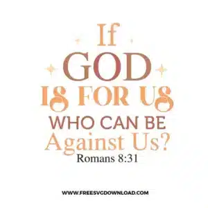 If God Is For Us Romans 8:31 Free SVG File