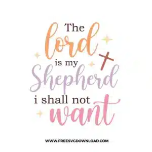 The Lord Is My Shepherd Free SVG File