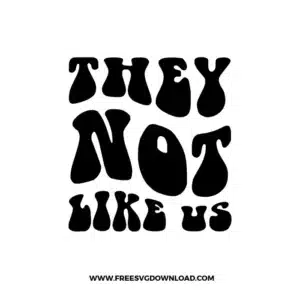 They Not Like Us SVG Cut File