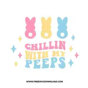 Chillin With My Peeps Free SVG File
