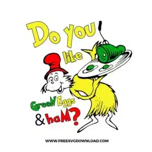 Do You Like Green Eggs And Ham Free SVG File