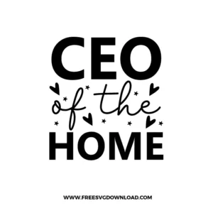 CEO Of The Home Free SVG File