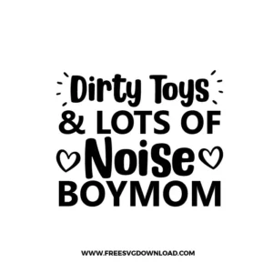 Dirty Toys Boy Mom Free SVG File