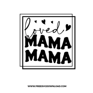 Loved Mama Free SVG File