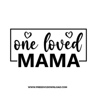 One Loved Mama Free SVG File