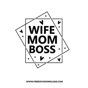 Wife Mom Boss Free SVG File