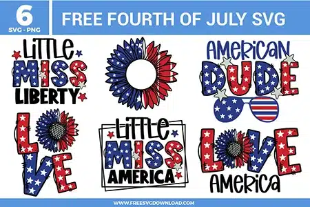 A collection of 6 free svg files for the fourth of July featuring patriotic "Little Miss Liberty" and "American Dude" text designs, alongside American flag sunflowers and "LOVE" graphics in a hand-drawn stitched style with classic red, white, and blue colors.