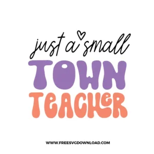 Just A Small Town Teacher Free SVG File