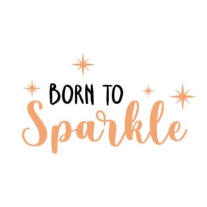 Born To Sparkle