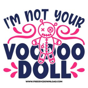 I'm Not Your Voodoo Doll
