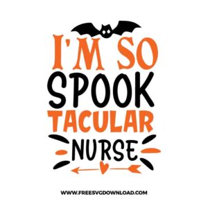 I'm So Spooktacular Nurse