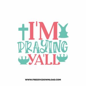 I'm Praying Ya'll