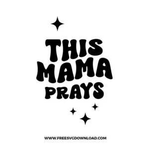 This Mama Prays