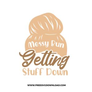 Messy Bun Getting Stuff Down