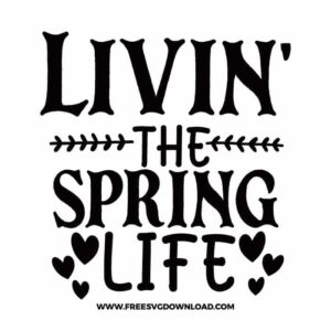 Livin' The Spring Life
