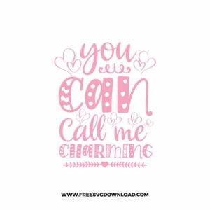 You Can Call Me Charming Cricut