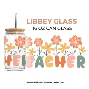 Teacher Flower Libbey Can Glass