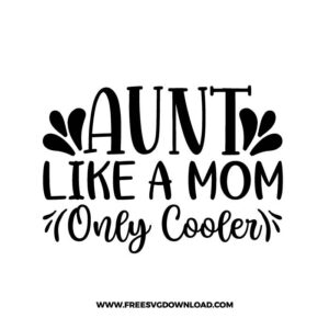 Aunt Like A Mom