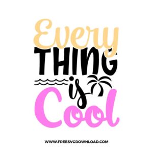 Every Thing Is Cool