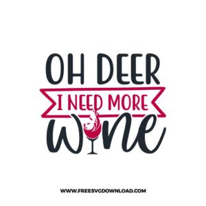 Oh Deer I Need More Wine