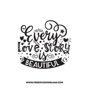 Every Love Story Is Beautiful