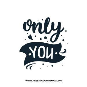 Only You Cricut