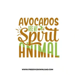 Avocados Are My Spirit Animal